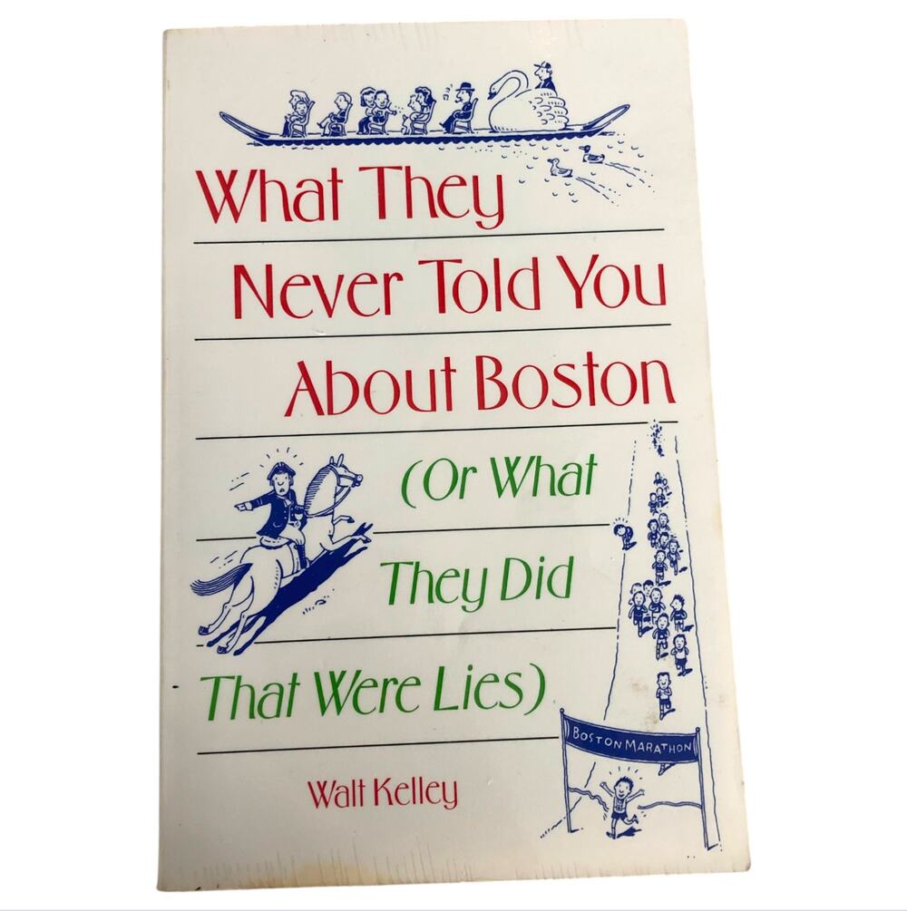 What They Never Told You About Boston Walt Kelley 1993 Paperback Book